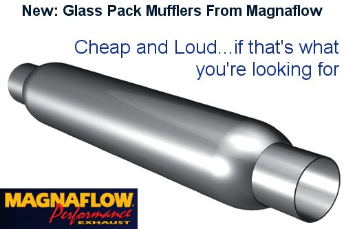 New glass pack mufflers from Magnaflow